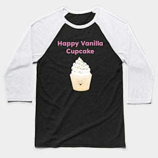 Happy Vanilla Cupcake (with name) Baseball T-Shirt